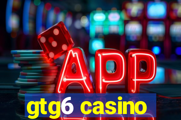 gtg6 casino